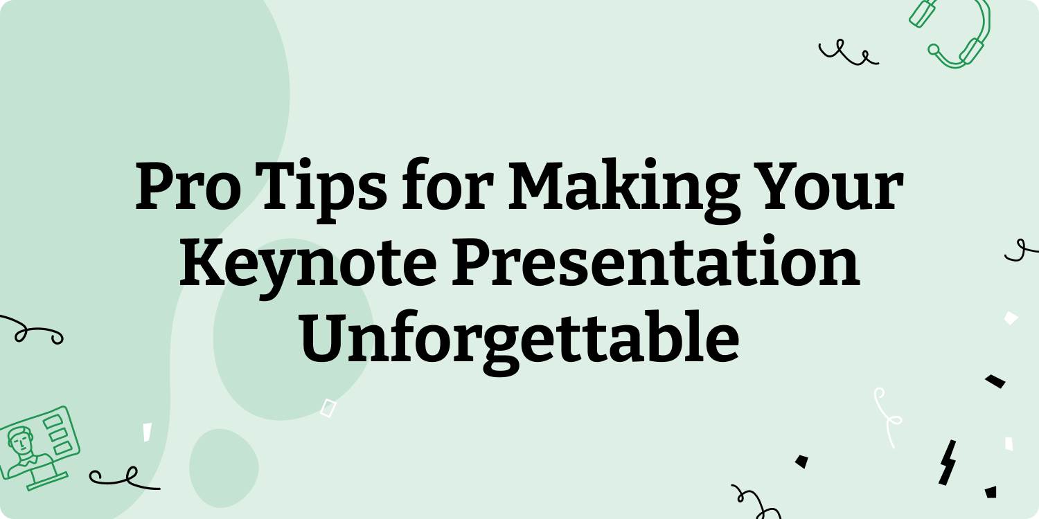 Pro Tips for Making Your Keynote Presentation Unforgettable - karmaSpeaker